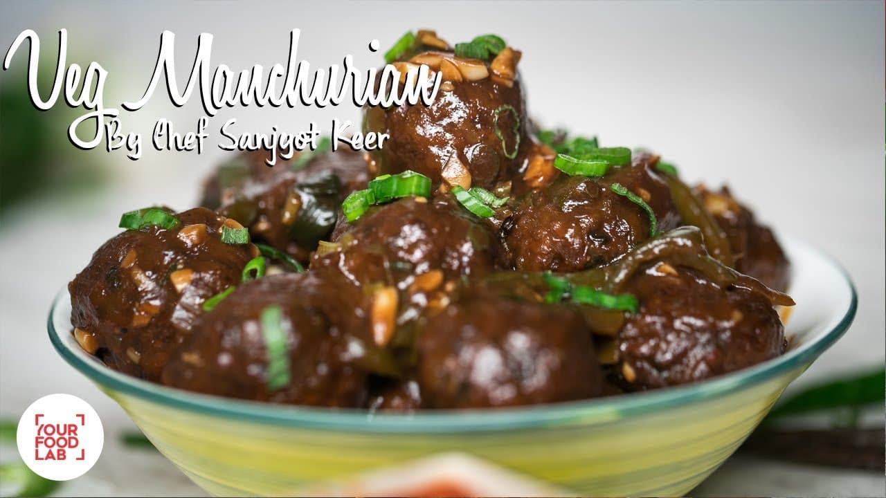 Veg Manchurian by Chef Sanjyot Keer