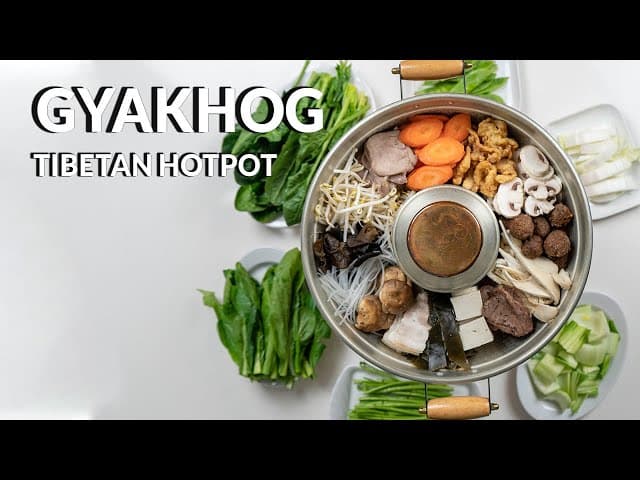 How to Make Gyakhog - Tibetan Hotpot - YouTube